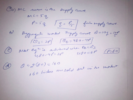 Ca) Mc wewe is the supply curve м сеѕ a Pesq Tq- prsl firm supply cwive. Aggregate market supply curul l=109=100 Os=2p) To=48