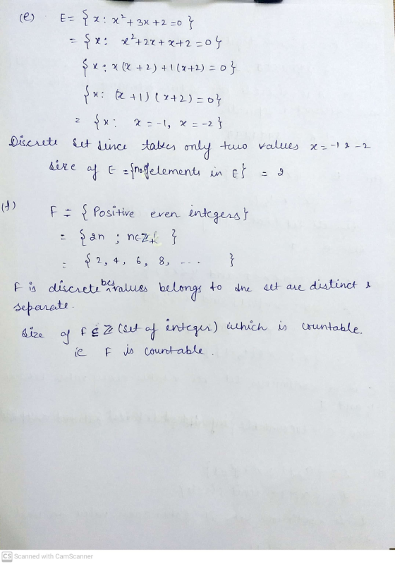 (e) E= { x: +34 +2=0} = $x: x be?+27 + x+2-04 x = x (x + 2) +1(8+2) = 0} $x: R + 1)(x+2) = 0; { x: x=-1, x = -2} Discrete Set
