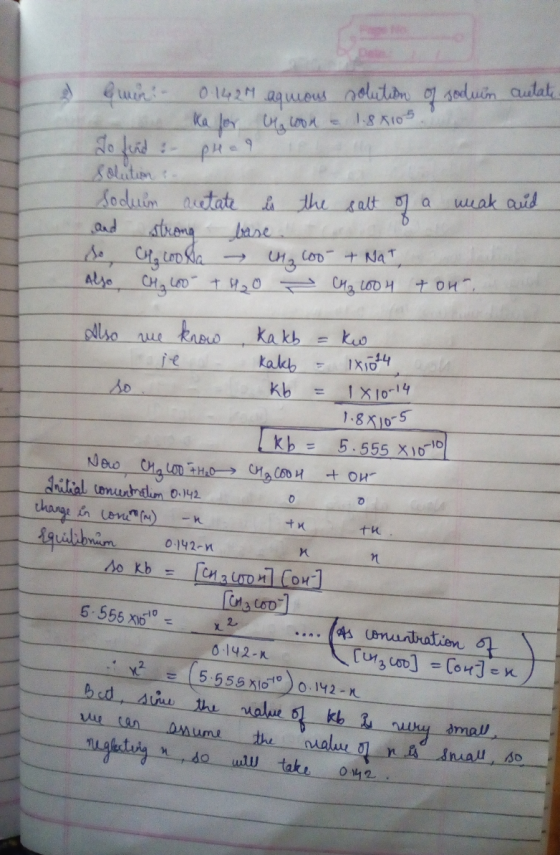 To find 0.142M aqueous solution of soduin aulat. Ka for Chaloon 1.88105 - pred solution: sodun acetate is the salt of weak an
