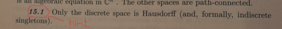 IS al algebraic equation in C The other spaces are path-connected. 15.1 Only the discrete space is Hausdorff (and, formally,