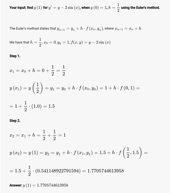 1 Your input: find y (1) for y = y - 2 sin (2), when y (0) = 1, h = using the Eulers method. 2 The Eulers method states th
