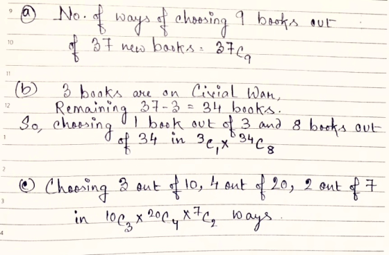9 a No. ways of choosing 9 books out of 37 neis books = 37cm of 10 11 (b) 12 So, chessing of 34 3 books are on Civial Wam, Re