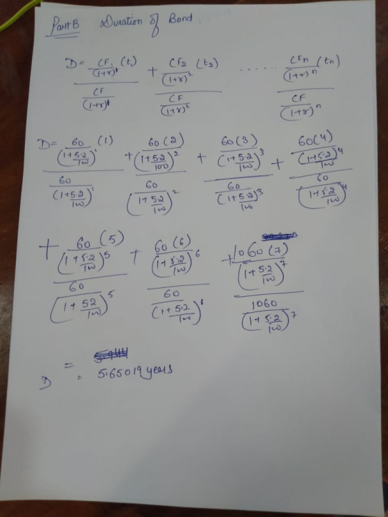 Part B Duration of Bond D- (F (t) + CF (to) ...... (In (to) (Hr)* +(1+r)? СЕ CF (1+r) (tr (1+y) D= 60 (1) 60 (3 Go (3 ) 60(4)