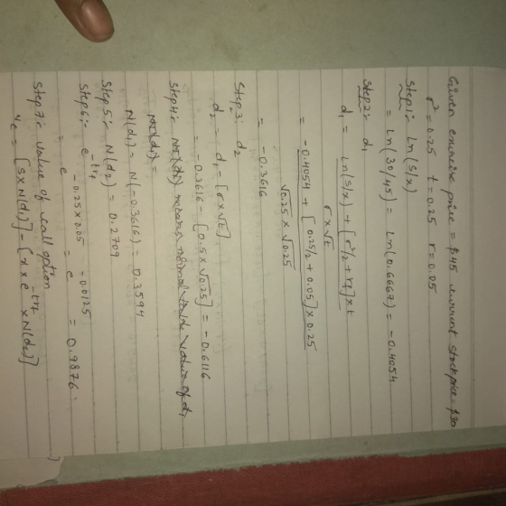 Given exercise price = $45 current stock price $30 r² = 0.25 t = 0.25 r=0.05 stepir Ln (s/x) = Ln(30/45) = Ln(0.6667) = -0,40