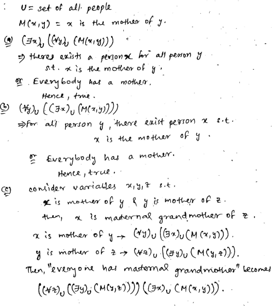 1 x Siti U= set of all people Mea,y) = x is the mother of y. @ (39), (fryde (M(*104))) 2) theres exists a persona for all per