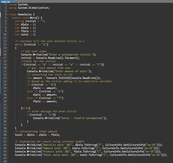 main.cs 1- using System; 2 using System. Globalization; 3 4. class HomeSales { 5 static void Main() { 6 string initial 7 int