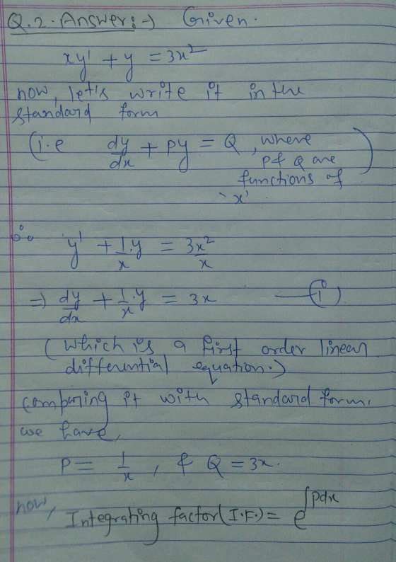 =342 Q. 2. Answer:-) Given. ryl ty how lets write it in the Standard form du -py P4 Q are functions of (le dy dyt Where y +
