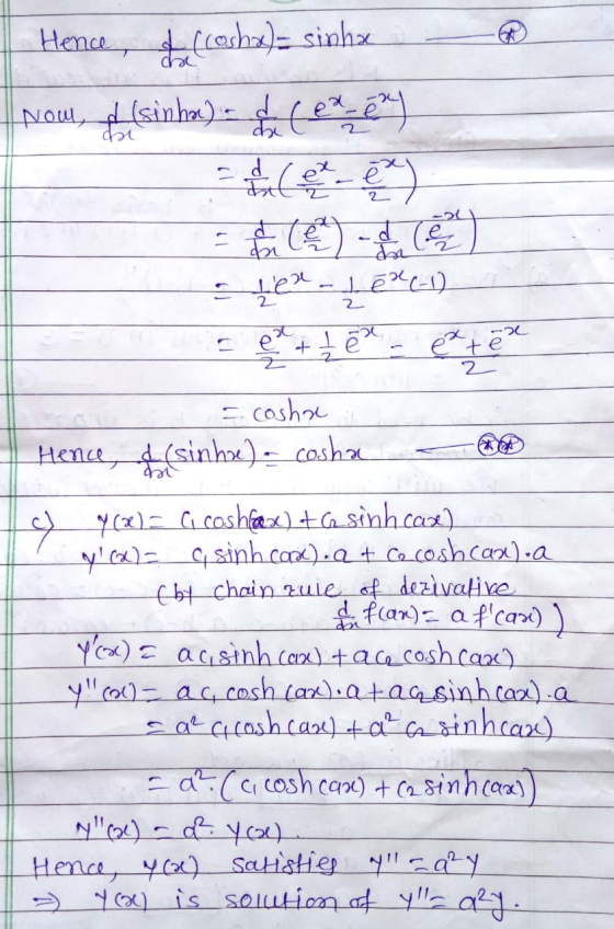 Hence, tal cosha)= sinhx – Now, & (sinha) - (ex-pay Les-Lē%E0 2 = cosha Hence, & (sinhre) - cosha c) y(x) = a coshax) +G sinh