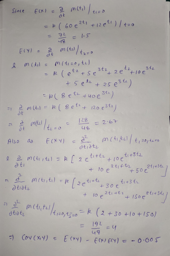 Since E(X) = a (ti) a mitihl tico = k ( 60 e 2t, + 12 6 tl) | t=0 at 1.5 72 48 m (t2) Eryl = 2 & m (tal = - kletz + 5 e 3tzt