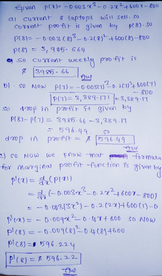 - 800 Given p(x)= -0.003 x² – 0.2x² + 6002 - 800 al current & laptops will sell. So current profit is given by PC 8). So P18)