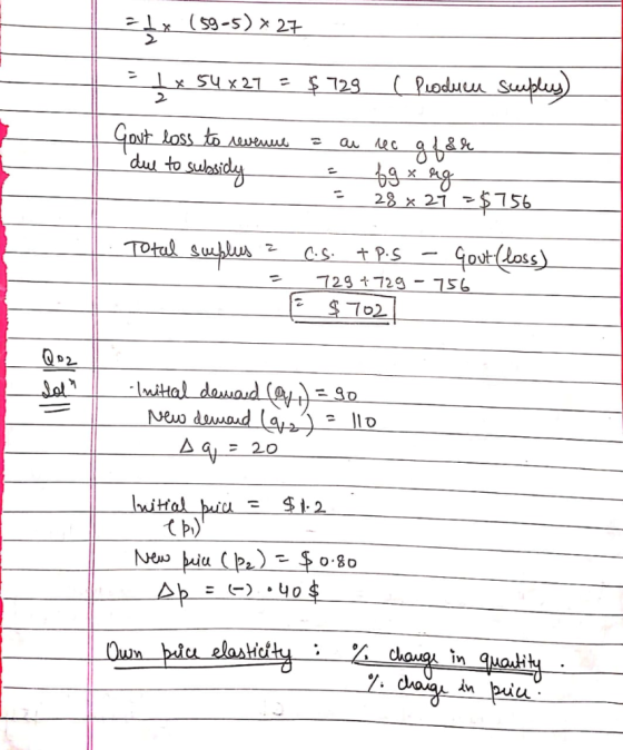 1x (59-5) * 27 = I x 54 x 27 = $729 ( Producu suples) Gout loss to revenue due to subsidy - = au uc g får 69 x reg 28 x 2 Y =