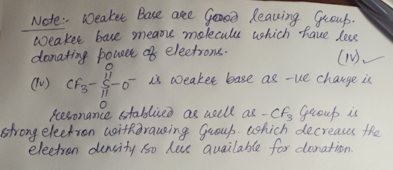 Note:- Weaker Base aree Good leaving Group. speaker base meanve moleculue which have less dorating poull of electrons. (PU) (