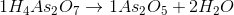 1H_4As_2O_7\rightarrow 1As_2O_5+2H_2O