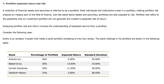 7. Portfolio expected return and risk A collection of financial assets and securities is referred to as a portfolio. Most ind