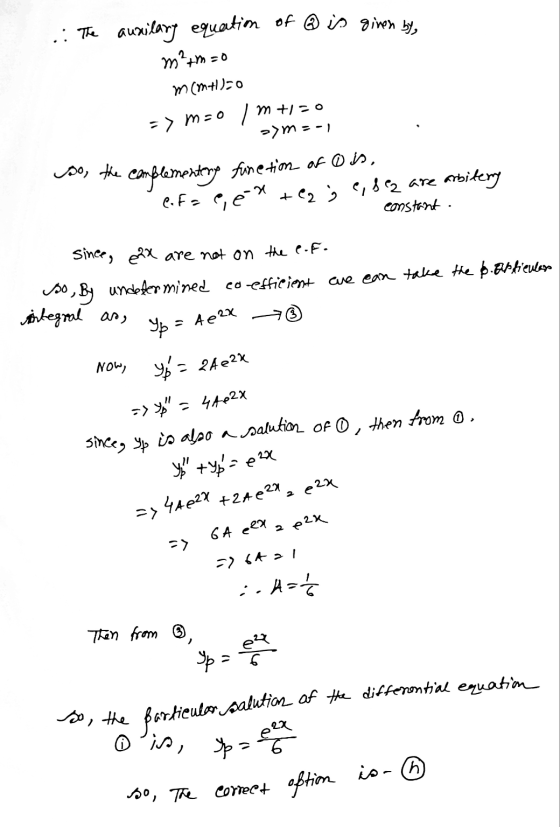 eofae, en .: The auxilary equation of ② is given by, m²+m=0 mcm+)=0 => mao , m +1=0 a>m=-1 voo, the complementing fumetion of