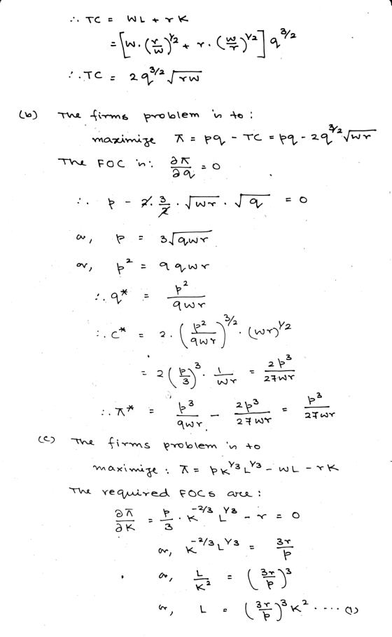 .. TC = WL+rk :.TC = 293/2 Jow (b) The firms problem is to : maximize t = pq - TC = pq - 29 wr The foc ini yao... :. -. Vwriv