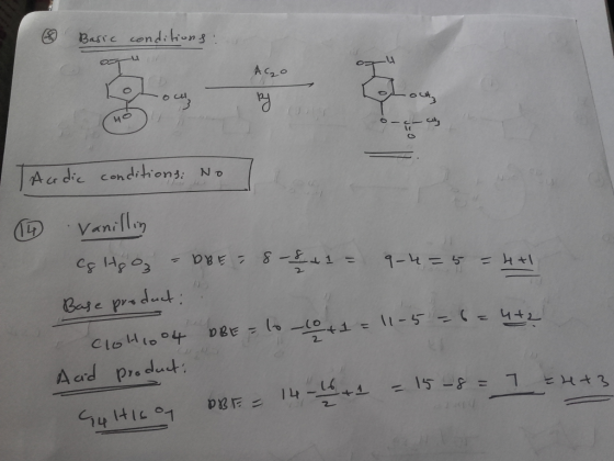 Basic conditions ogh Acco Acrdic conditions: No I 14 Vanillin co Hoog - DBE = 8 - 2 + 1 = 9-4=5 = 4+1 10+1 = 11-5 -6= 4+2 Bas