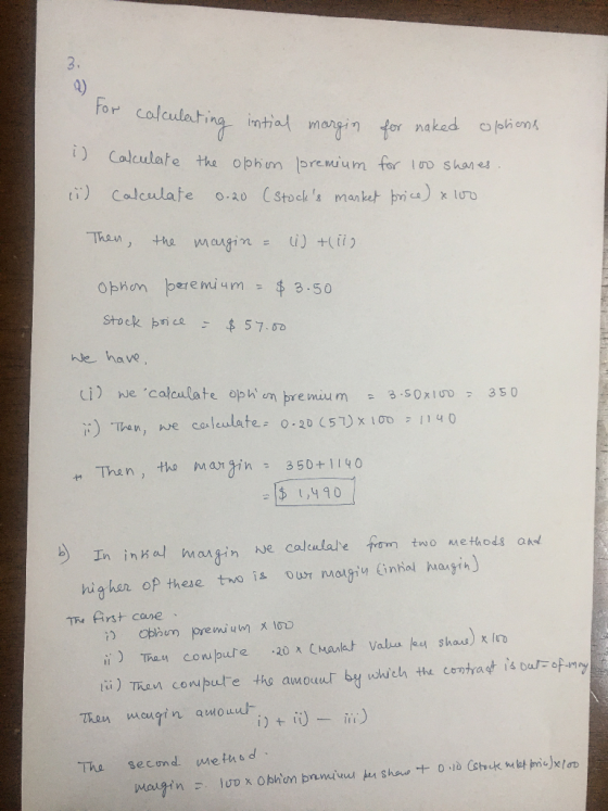 calculating intial margin for naked options 1) Calculate the otion loremium for 100 shares. (1) Calculate 0.20 (Stocks marke