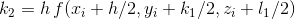 k_2=h\,f(x_i+h/2,y_i+k_1/2,z_i+l_1/2)