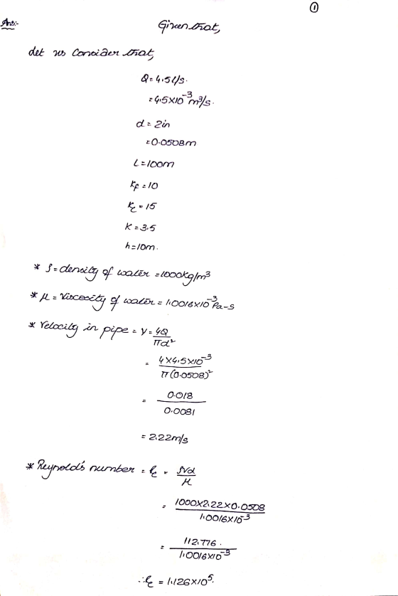 0 Ans:- Given that, det 30 Concier that 0=4.54/ +4.5x10mts d=2in -0.0508m Leloom Kf =10 Ę =15 K=3.5 helom * s - 3= density of