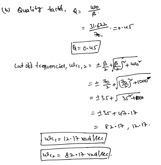 (b) Quality factor, Ra uso 1 = 31.622. sous 1820.45) cut off frequenciel, wci, a = 1 + 9 +0000 =#35+5 35% 10000 =+35+ 47.17 =