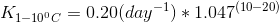 K_{1-10^{0}C} = 0.20(day^{-1}) * 1.047^{(10-20)}