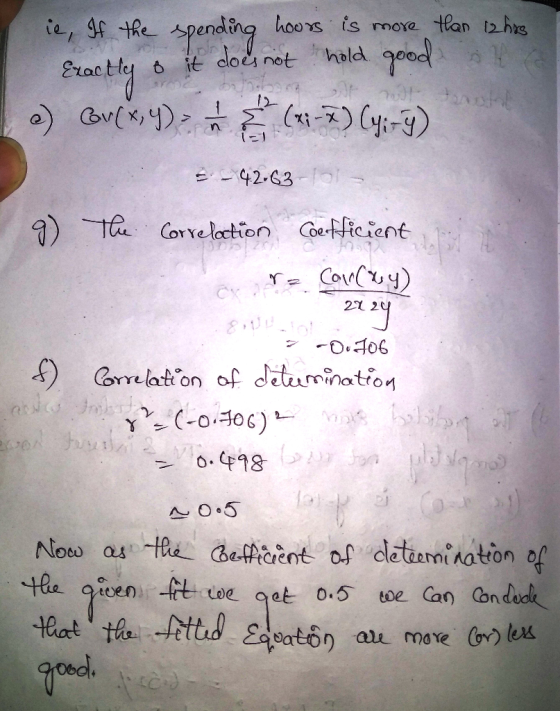 ie, If the spending hours is more than 12 has Exactly & it does not hold good t o a) Cu(x, y) = (x-7) Lyi-y) = - 42.63- 9) 8