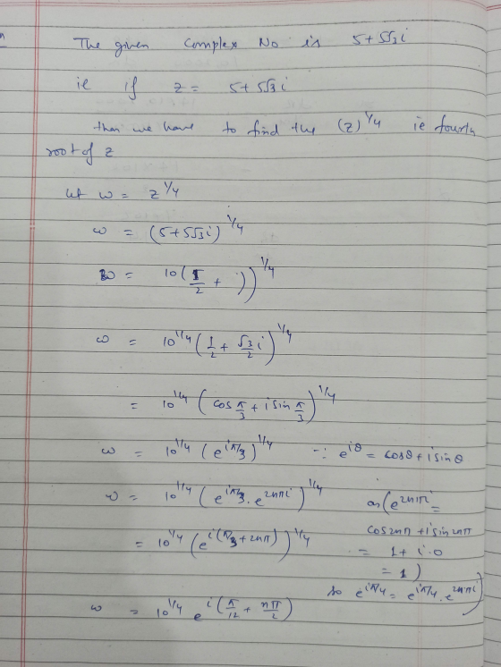 The 5+Si given complex No is ie if z = 5t563 i than we have to find the (2) Tu ie fourth root of a ut wa zYy (5+5530) Yy 10T