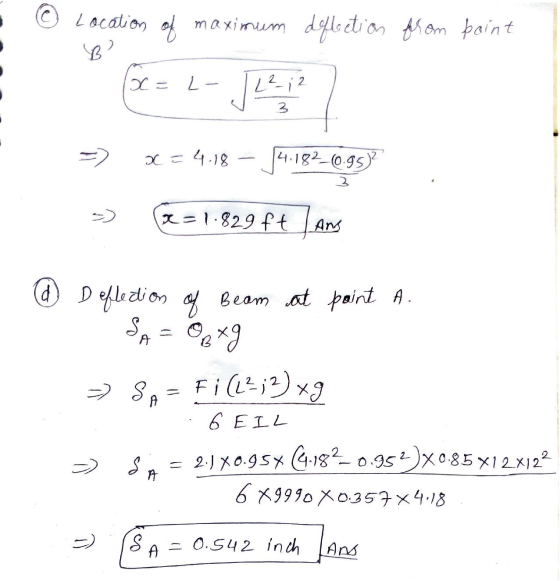 Location of maximum deflection from point B x = L- 2,2 3 O = 4.18 4.182_0.95) =1.829 ft AN d A Deflection of Beam at point A.