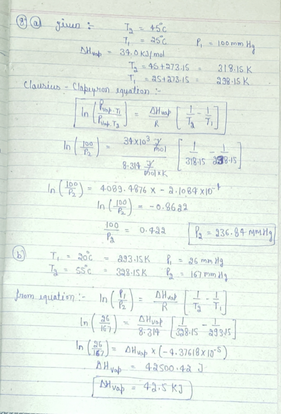 ☺ @ given : Ty - 45c I = 256 Pi = 100mm Ha shivah = 39.0 KJ/mol T = 45+373 JS = 318.15K T = 25+273,15 = 298.15 K Clausius - C