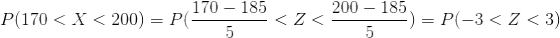 170 185 200 185 P(170 < X < 200) = P(