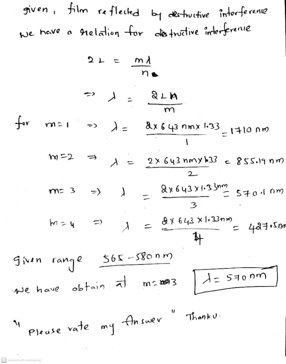 given, film reflected by destructive interference. relation for des tructive interferenie We have a 22 mi no r 22 m for I w =