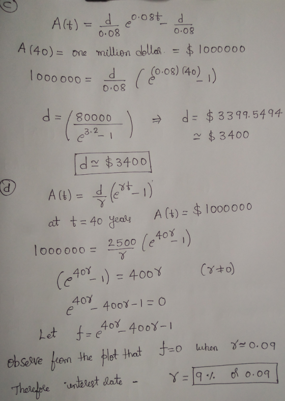 0.08 0 0.08. Act) = de co-ost de A (40) = one million dollar. = $ 1000000 1000000 = de (C0.08) (40),) 08 ( 1 + d = / 80000 1