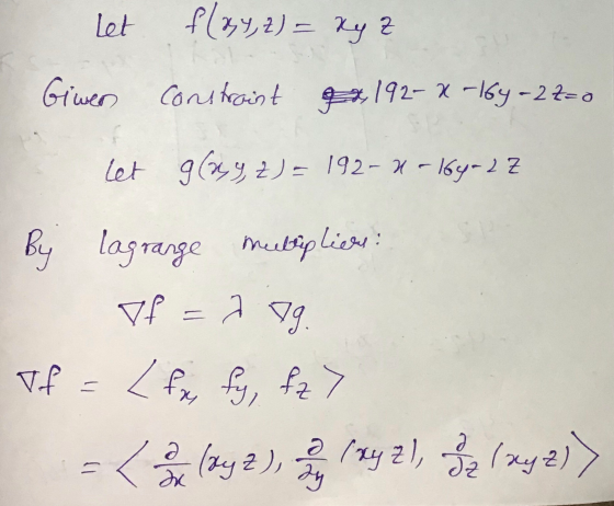 flogy,z)=ky Z f = 79. Let Giwer constraint Constraint gx, 192-x-164-22=0 Let g(ny, z) = 192-1-164-22 By lagrange lagrange meb