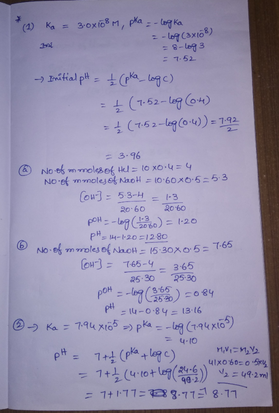 3-0xi08 M, pka - (1) Ka = - -log C3x108) IAi = 7.52 Initial pt-(a lag c) 1 t(7.52-lag (o4) =(7.52-leg(o-4)) = 1.92 2- = 3.96