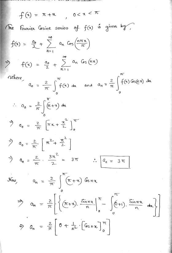 IIIIIII 1191 11 III LI L IPALVELU f ) = m + 0<x< The Fourier Cosine series of f(x) is given by JT nal n = fe) = 2+ Žan coas (