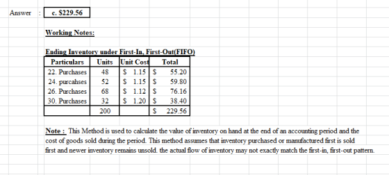 Answer c. $229.56 Working Notes: Ending Inventory under First-In, First-Out(FIFO) Particulars Units Unit Cost Total 22. Purch