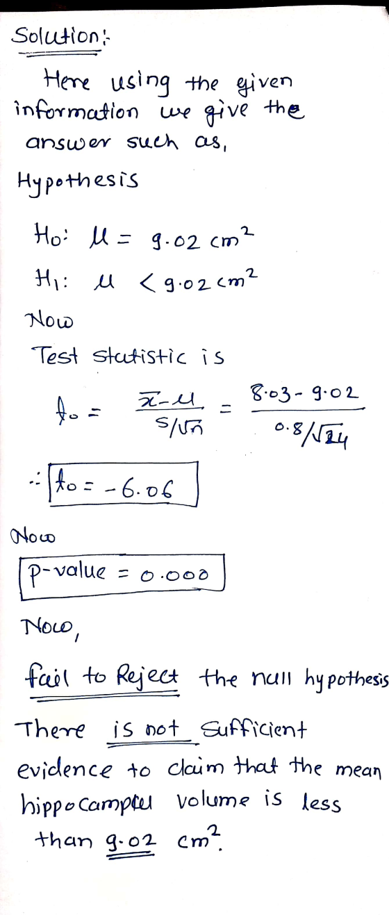 Solutions Here using the given information we give the answer such as, Hypothesis Ho: M=9.02 cm² Hi: u < 9.02 cm2 Now Test st