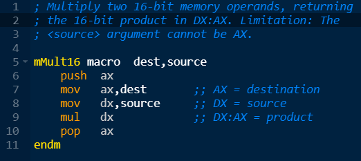 1 ; Multiply two 16-bit memory operands, returning 2 the 16-bit product in DX:AX. Limitation: The 3 ; <source> argument canno