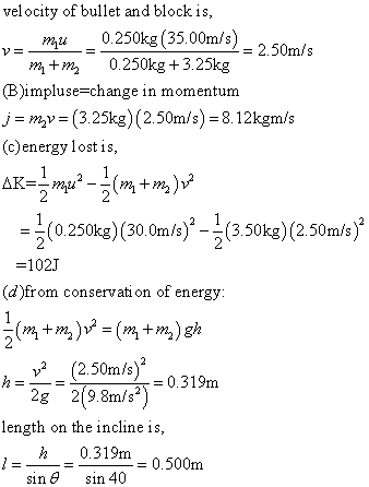 velocity of bullet and blockis mu 0.250kg (35.00m/s) 0250kg+325k 250m/s (B)impluse-change in momentum j mv (3.25kg) (2.50m/s)