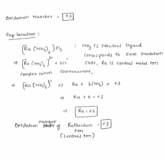 +3 li Oxidation Number Grp lanabron : [Ru (Noun), Jels [Ru (NH3) jt ; NHz is Neutral Irgand Zero Onuidation Corros ponds to s