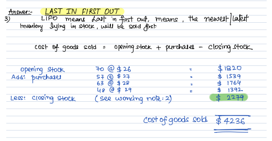 Answer: LAST IN FIRST DUT 3) means Last in first out, means Inventory lying in stock, will be sold first LIFO the newest Late