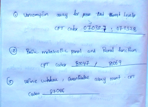 ① Vancomycin asay for pear and the naugh Levely Espoo CPT cockx. 070327; 070328 3 eto Bruic metabolic panel and Renal functio