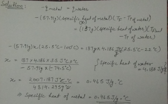 Solutions -&metal & qwater - (57.91g) (specific heat of acetal) (Tf - Te of metal) = (1379) (specific heat of water) (Toined
