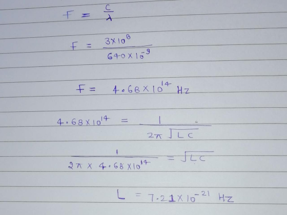 3x108 640X 159 F = 4.66 X 104 Hz 4.68 X 1014 - ZA JLC 24 X 4.68 x 1014 L = 7-21 X 10-21 HZ