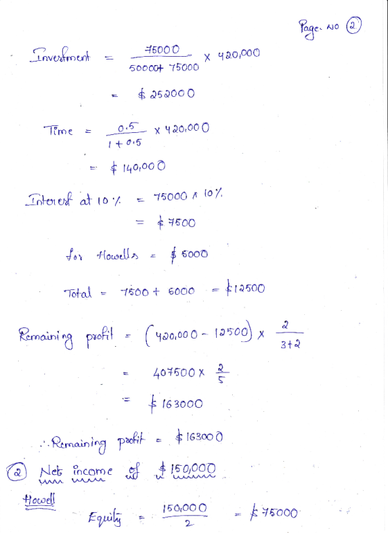 Page No ③ Investment = 75000 50000+ 75000 X 420,000 $252000 Time = 0.5 1 +0:5 x 420,000 = $140,000 Interest at 10% = 75000 x