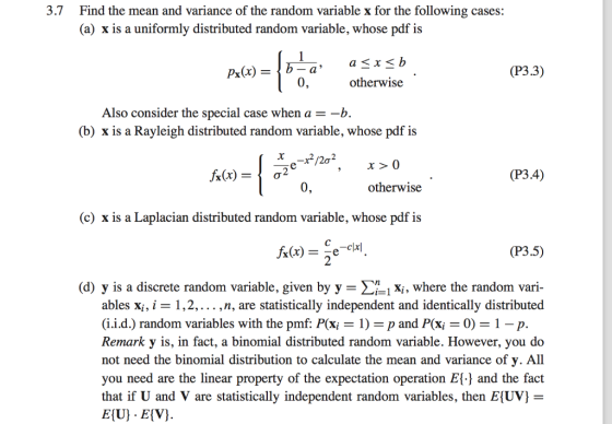 3.7 Find the mean and variance of the random variable x for the following cases: (a) x is a uniformly distributed random vari