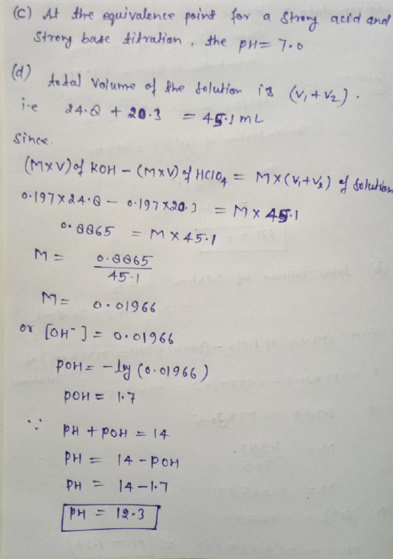 (c) At the equivalente paint for a shy acid anal Strer baue titralian, the pH= 7.6 (d) to tal Volume o he delution (v,+V) 4.0