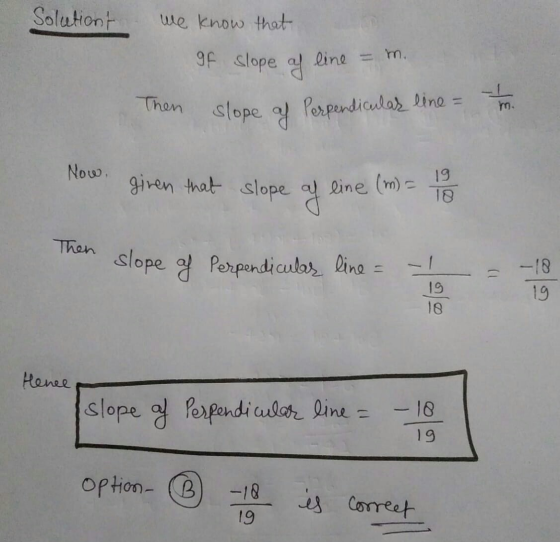 Solutiont we know that gf slope line na Then m. slope Perpendicular line Nρω, given that slope ay line (m) = 19 1 Then slope