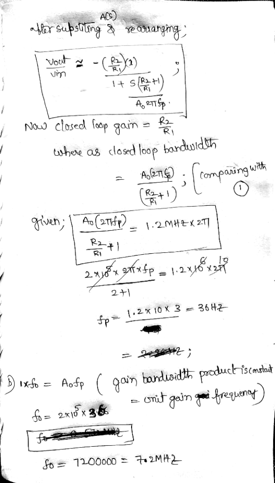 ACS) affer substiting rearanging I vout 2 - ( P232) vin As ett fp. Now closed loop gain = R2 where as closed loop bandwidth A